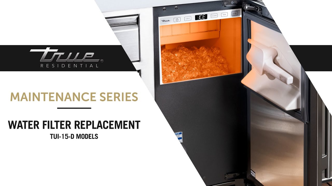 Undercounter Ice Machine (TUI-15-D) Water Filter Replacement