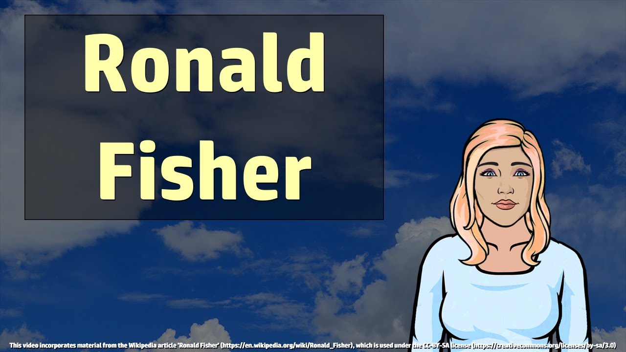 Ronald Fisher - Wikivids (2017)