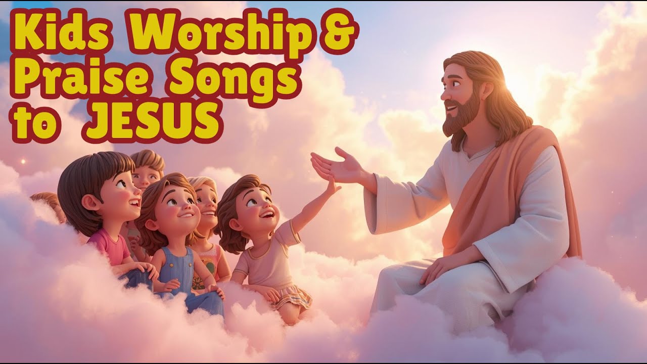 Kids Worship & Praise Songs | Joyful Songs for Children to Sing to Jesus-Original Songs