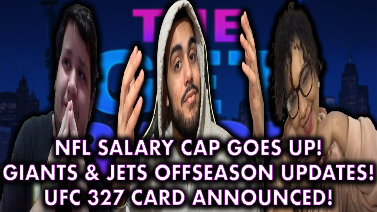 NFL Salary Cap Increase! UFC 327 Card Announced! Giants & Jets Offseason Updates! The Get Back