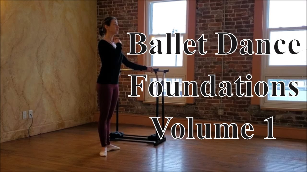 Dance Ballet Foundations Vol 1 - Beginner Positions & Advanced Reminders!  Correct Form from Home!