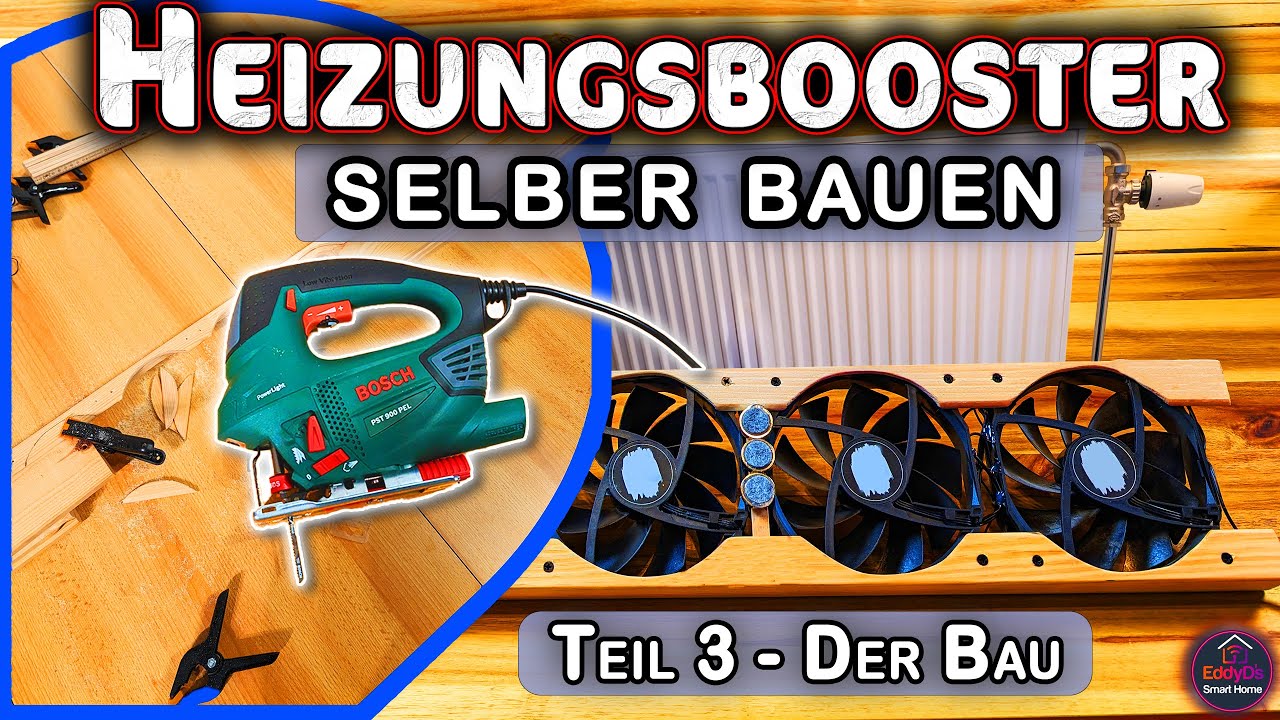 HeizungsBooster DIY: Heizk&ouml;rperl&uuml;fter selber bauen & Heizkosten senken [Teil 3: Der Bau]