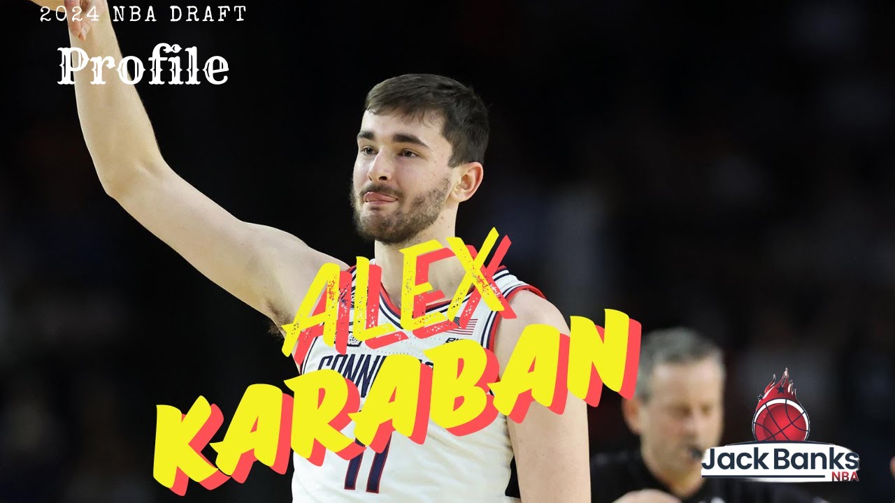 Alex Karaban | 2024 NBA Draft Profile