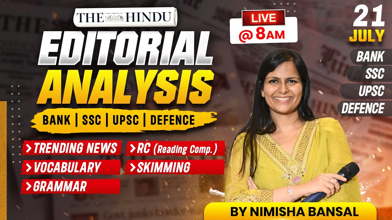 The Hindu Editorial Analysis | 21 July 2026 | Nimisha Bansal | Vocab, Grammar, Reading + Skimming