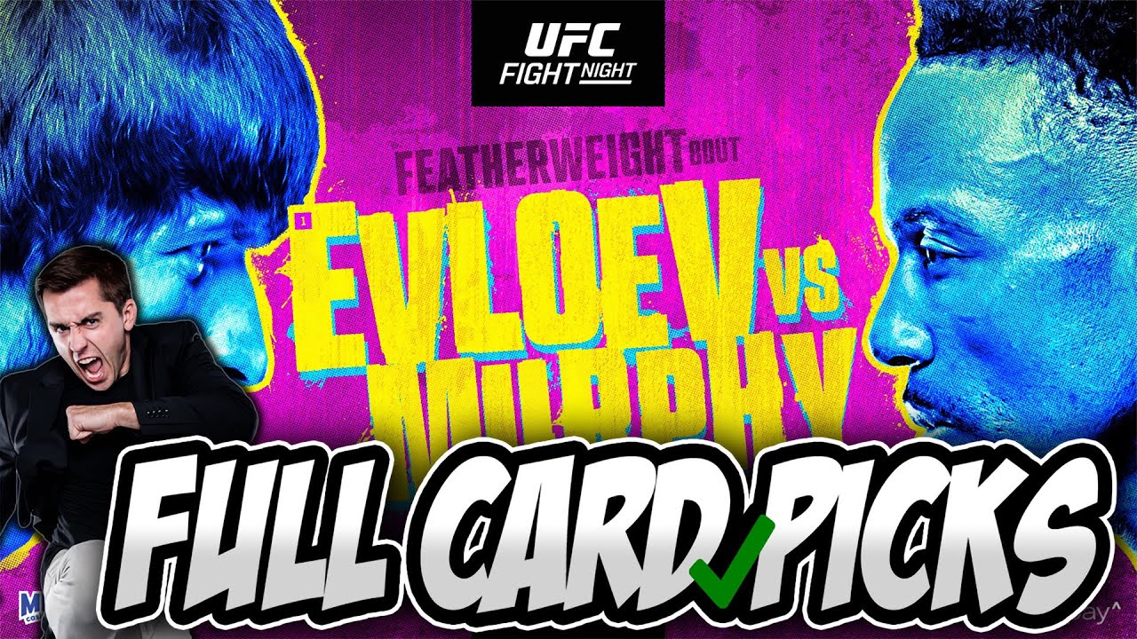 FINCH'S UFC LONDON EVLOEV VS MURPHY FULL CARD PICKS