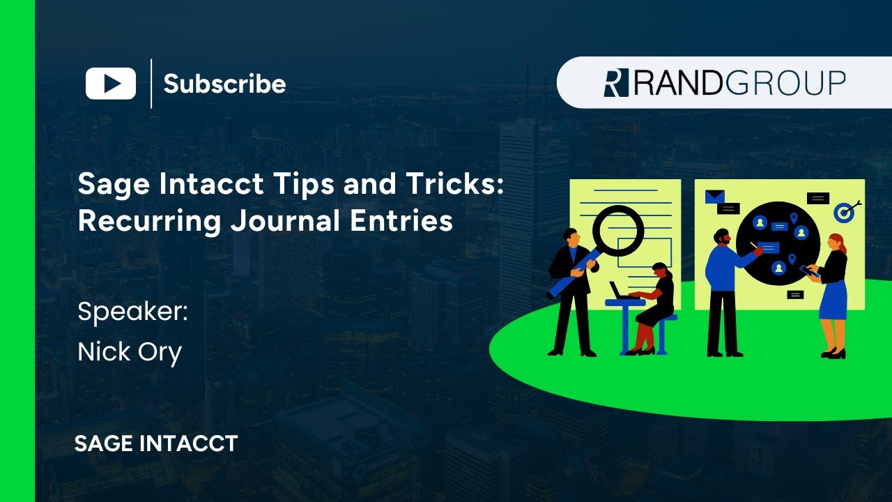 Sage Intacct Tips and Tricks: Recurring Journal Entries in Sage Intacct