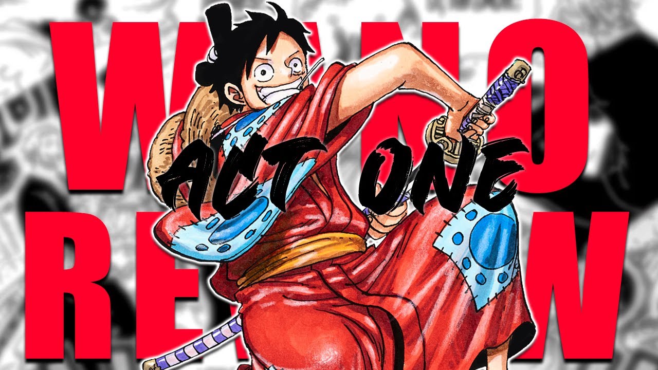 ONE PIECE - THE WANO REVIEW (Act One)