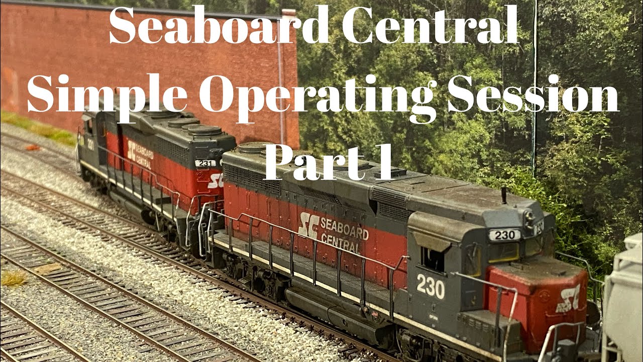 Seaboard Central - Simple Operating Session - Part 1
