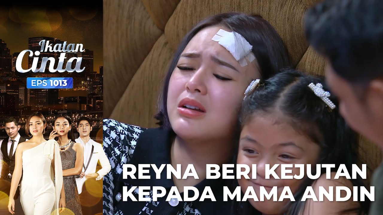 Surprise!! Reyna Kangen Dimasakin Mama Andin | IKATAN CINTA | EPS.1013 (4/4)
