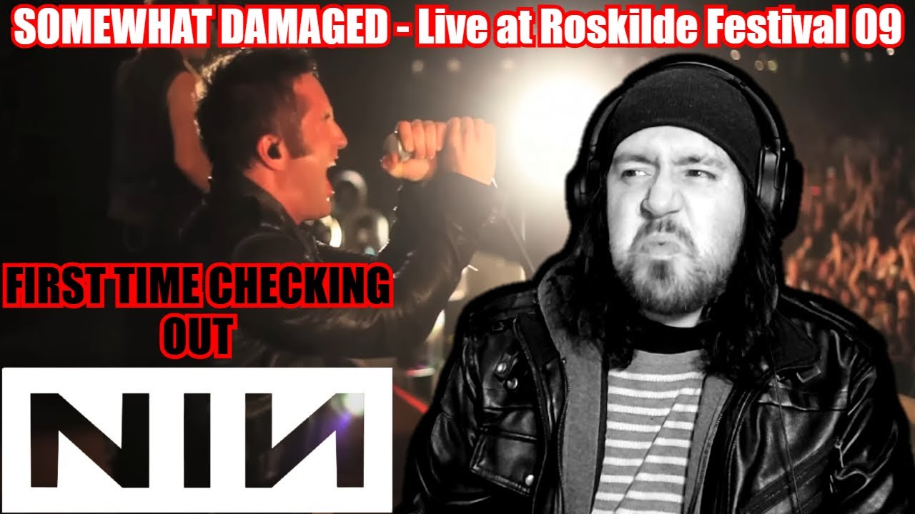 We First Time Dive Into NINE INCH NAILS and IT WAS A RAGER!! "Somewhat Damaged" (LIVE) | REACTION
