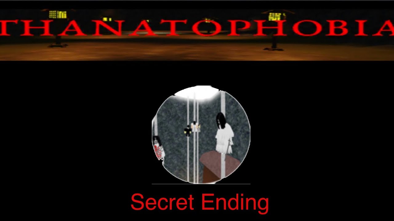 (Roblox) Thanatophobia | Chapter 1 Secret Ending (Classic)