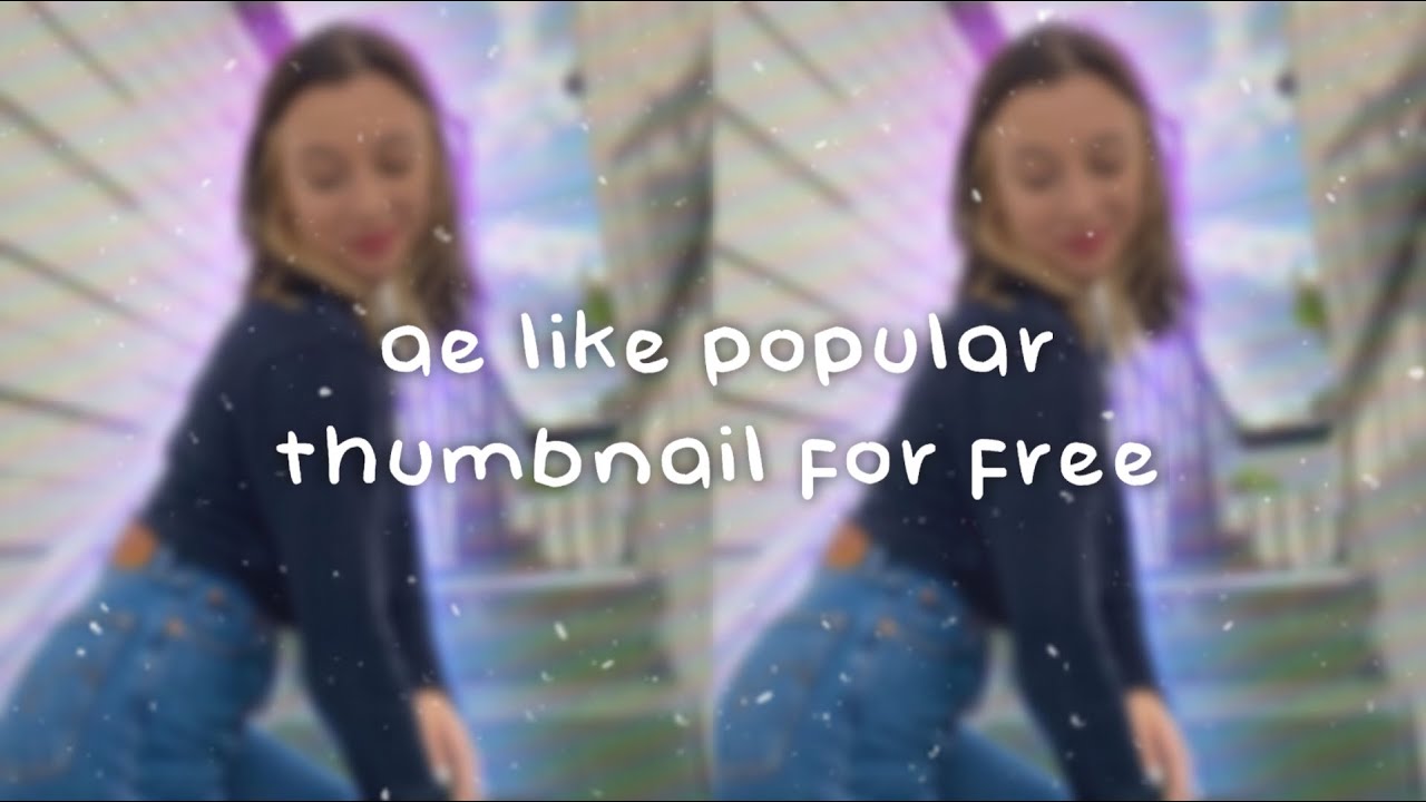 ae like popular thumbnail for free ( for edits) || sunrqy vs ||