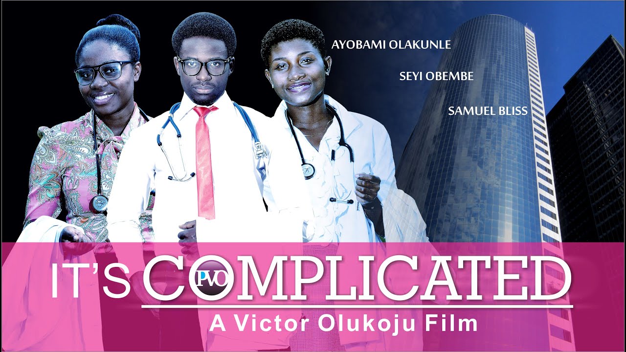 IT'S COMPLICATED || Written and Produced by Victor Olukoju PVO