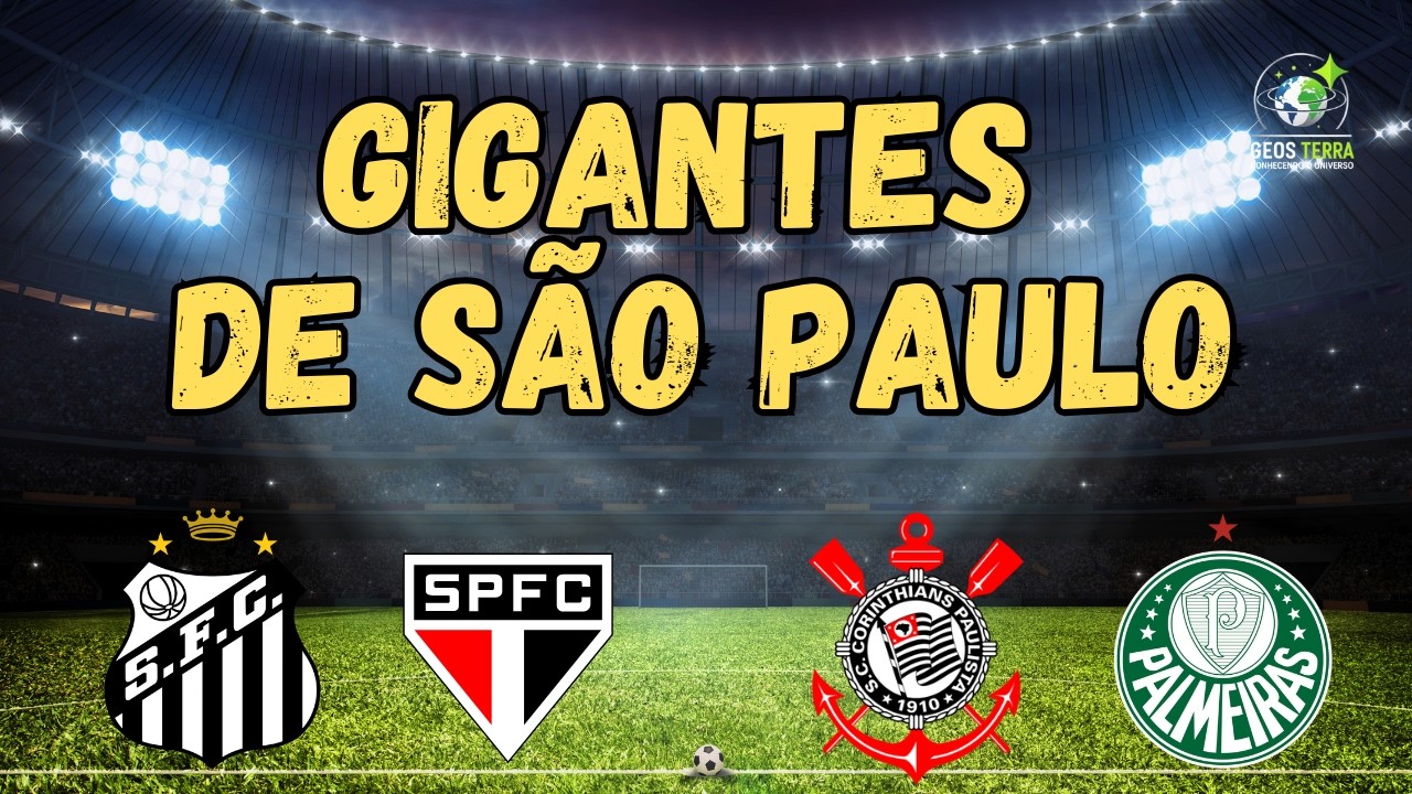 OS GIGANTES DO FUTEBOL DE SÃO PAULO