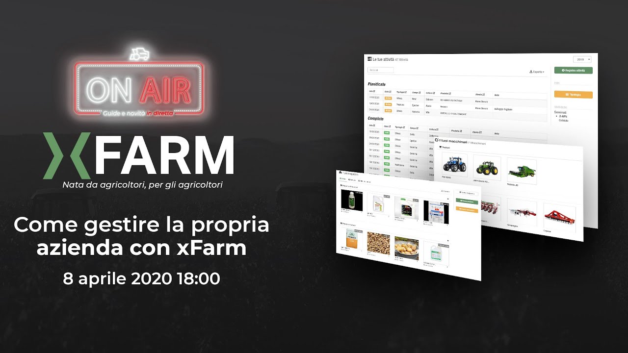 Gestire la propria azienda agricola su xFarm - xFarm on air #1