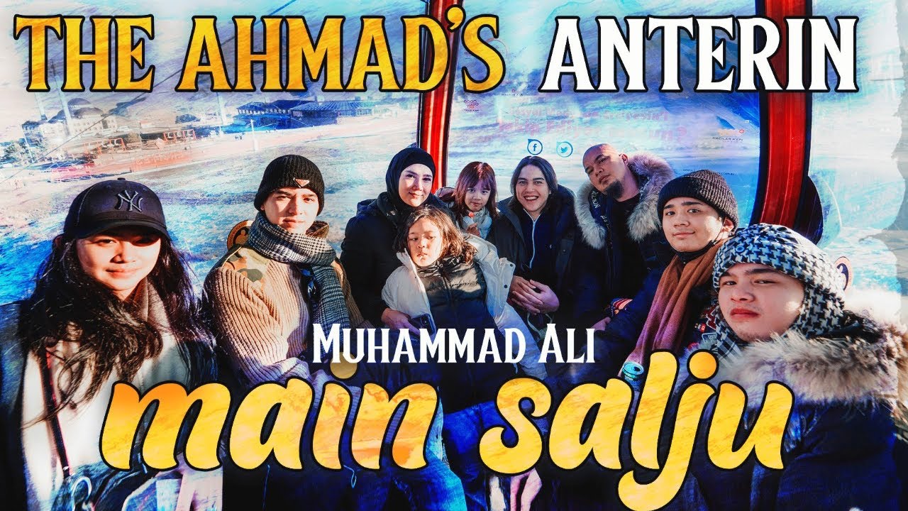 THE AHMADS TEMENIN MUHAMMAD ALI MAIN SALJU | Turki Trip 2021 | Day 5