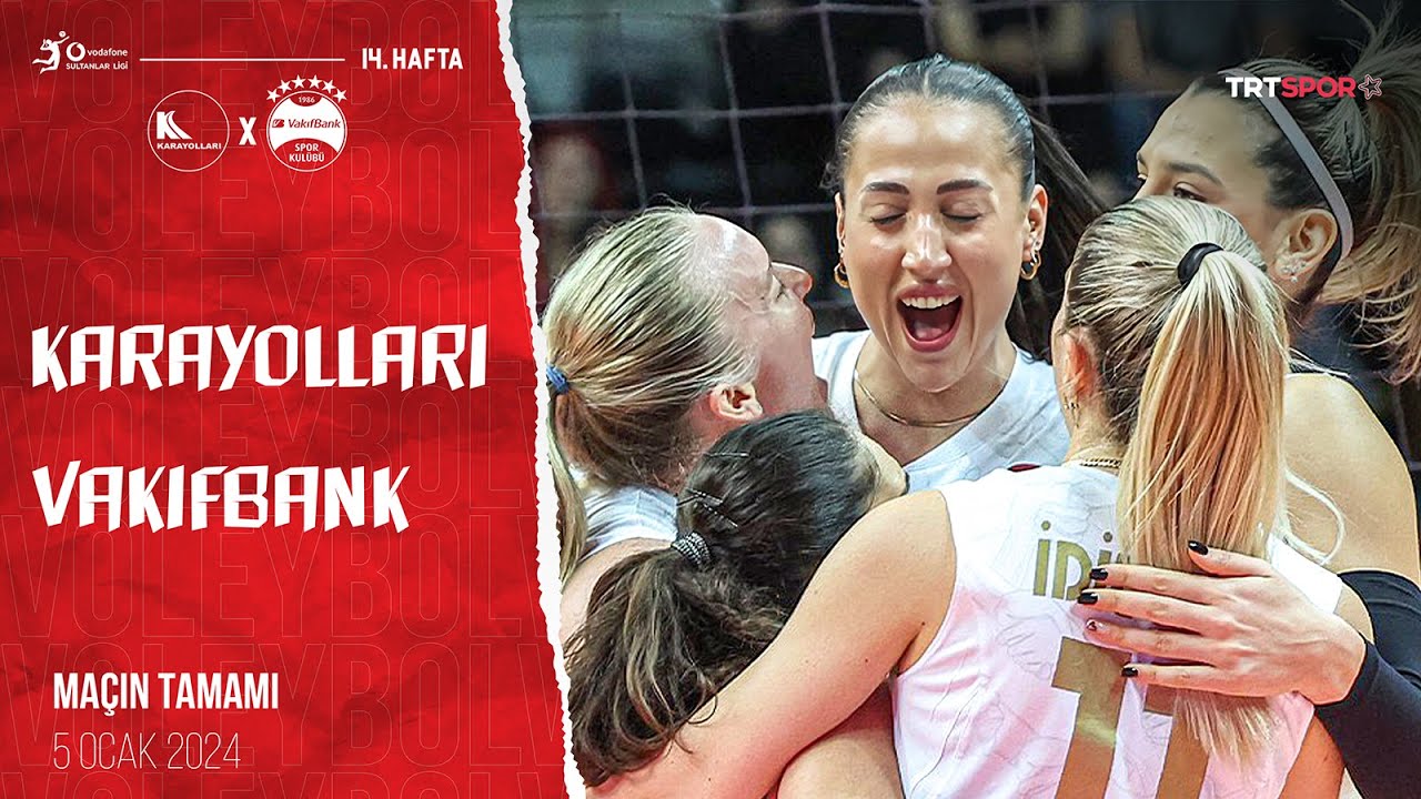 Maçın Tamamı | Karayolları - VakıfBank 