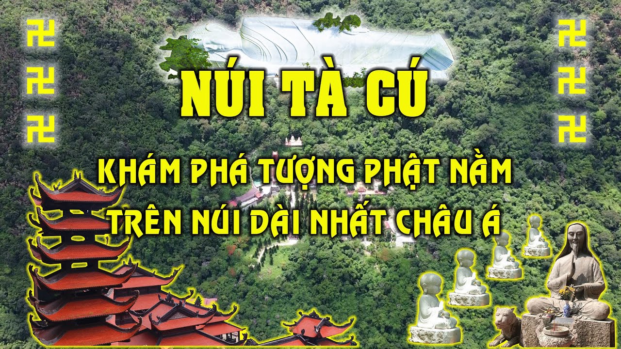 Núi Tà Cú  Khám phá tượng phật nằm trên núi dài nhất của Châu Á (4k)