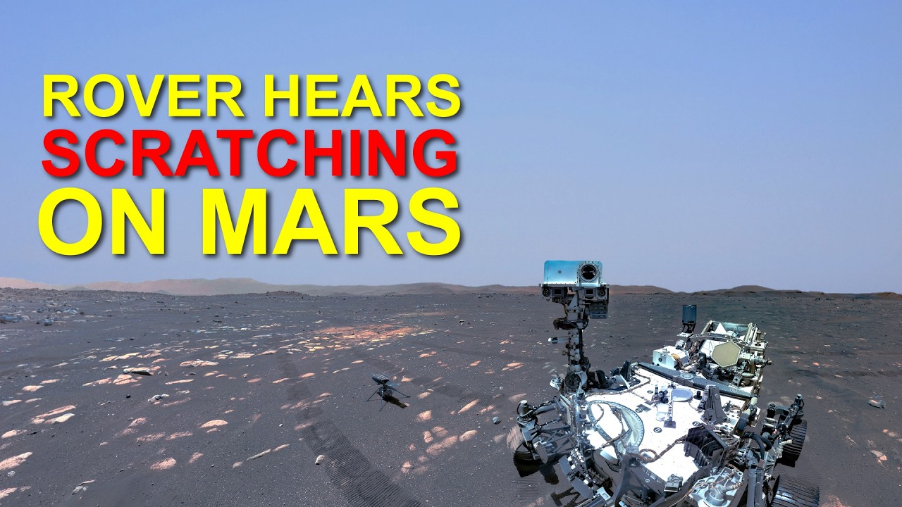 What Is SCRATCHING on Mars? New Rover Audio Stuns NASA