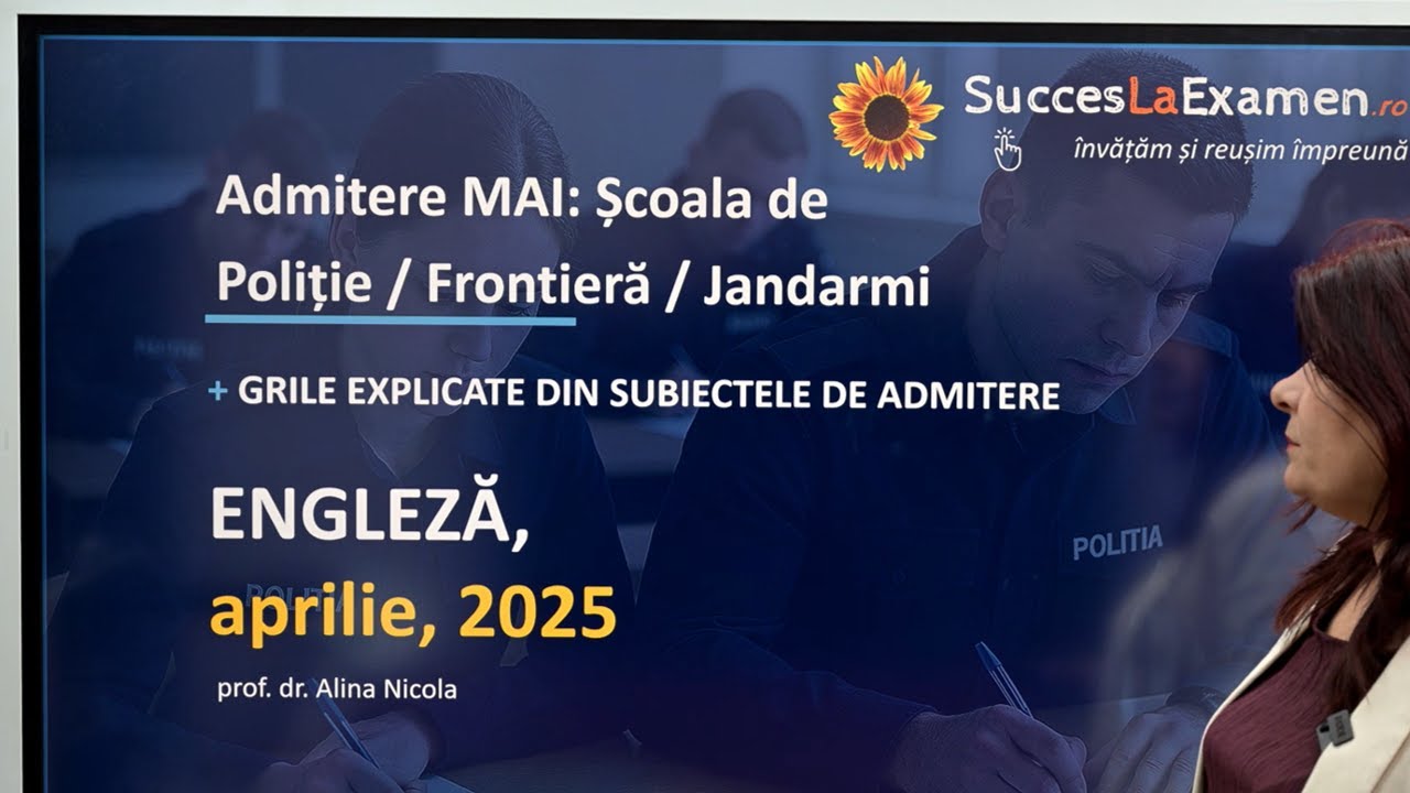Subiecte Engleză Admitere MAI (Poliție, Frontieră, Jandarmi) Aprilie 2025 - explicate și rezolvate