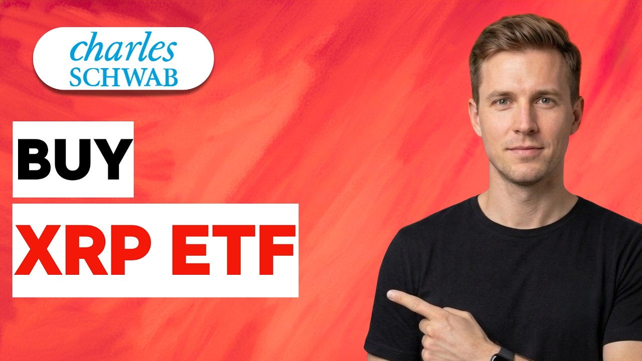 How to Buy XRP ETF on Charles Schwab [2026 Full Guide]