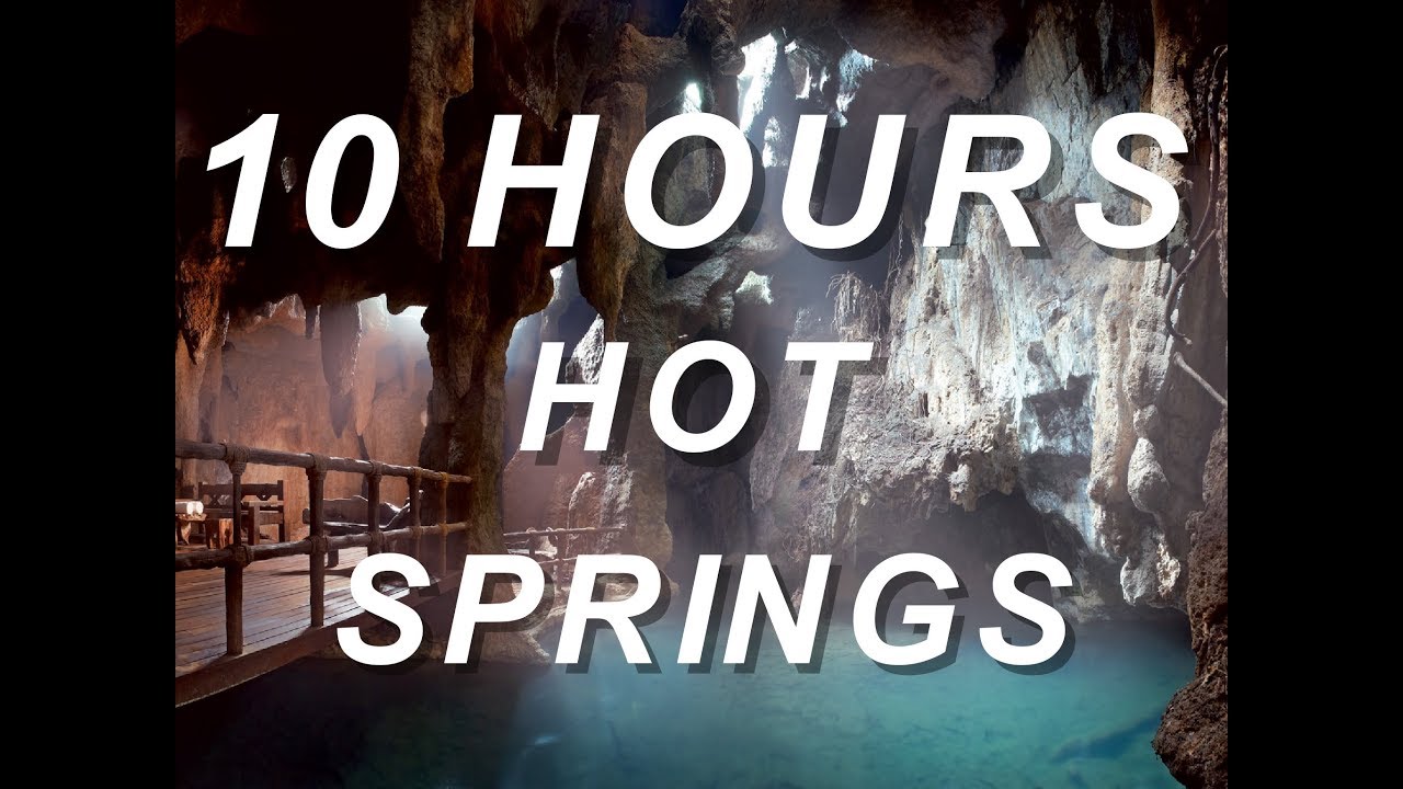 Hot Springs - Relaxing Nature Sounds 10 Hours