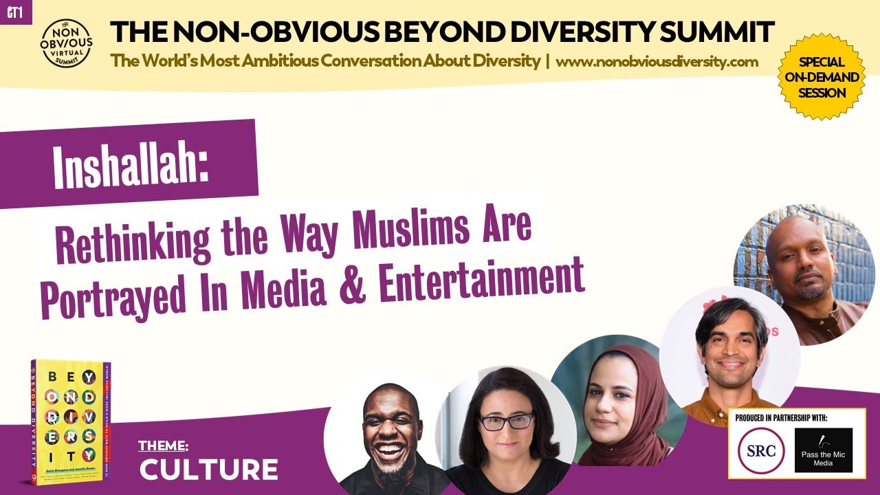 Inshallah: Rethinking the Way Muslims Are Portrayed In Media | Non-Obvious Diversity Summit