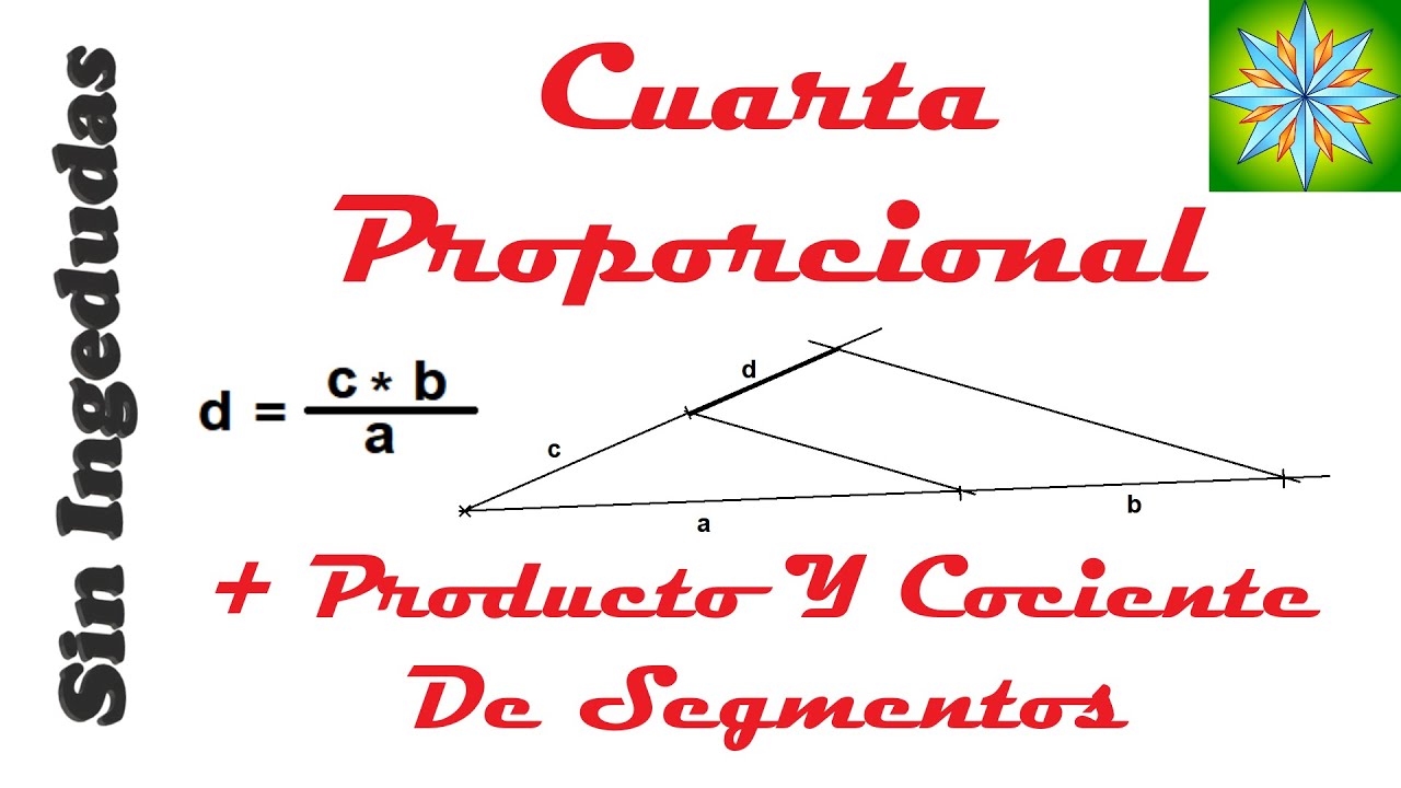 Cuarta proporcional, producto y cociente de segmentos | Dibujo Técnico | Sin Ingedudas