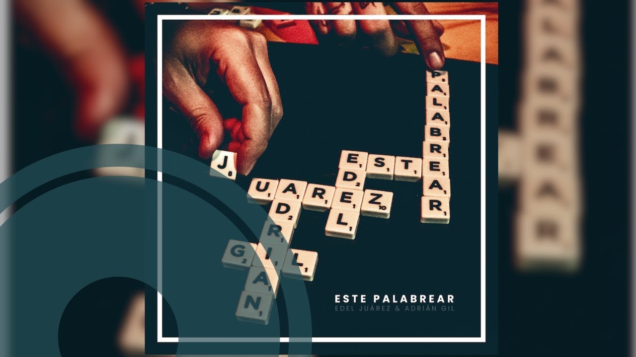 Edel Juárez & Adrián Gil - Este Palabrear / Ante la Adversidad y la Lejanía (Lyrics Video)