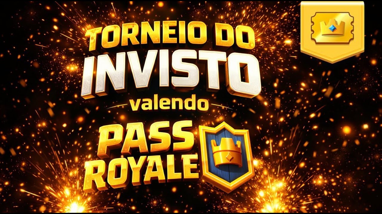 Torneio ABERTO valendo PASS ROYALE #CLASHROYALE