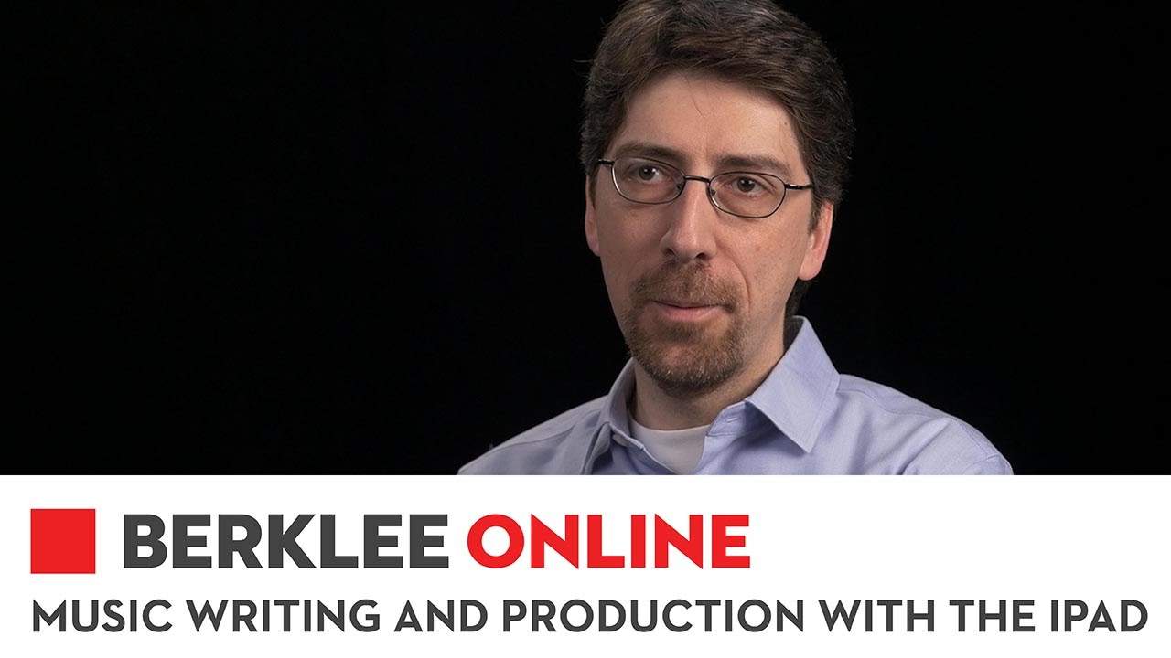 Berklee Online Course Overview: Music Writing and Production with the iPad