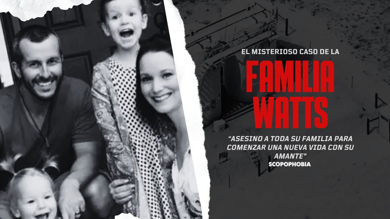 El crimen de la FAMILIA WATTS: hechos, pruebas y condena