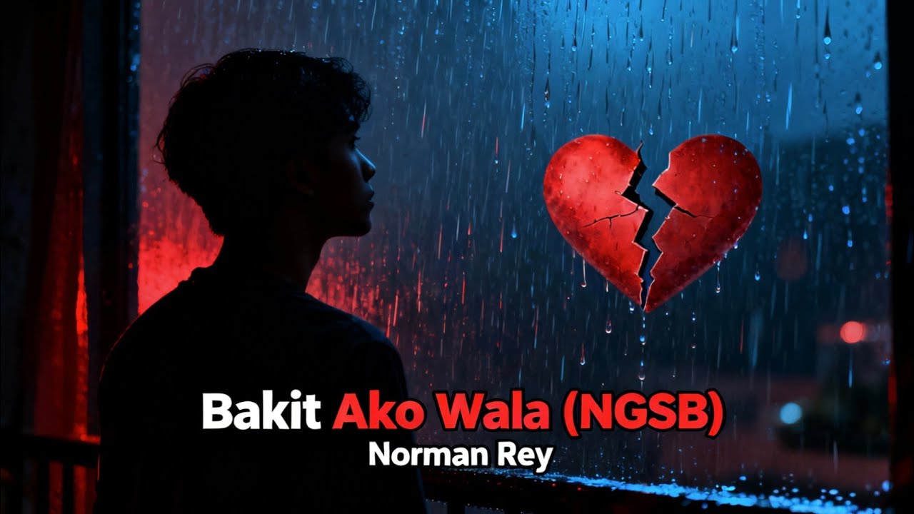 Bakit Ako Wala (NGSB) #soulmusic #normanrey