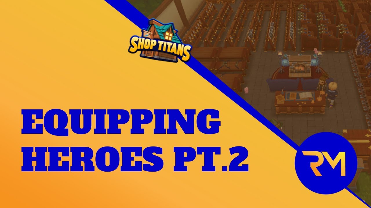 Equipping Heroes Pt.2 - Item Rarity and Cost Effectiveness - Shop Titans (GUIDE)