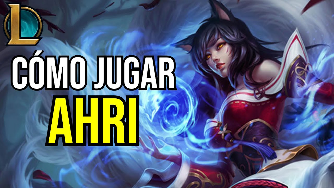 GUÍA DE AHRI | CÓMO JUGAR AHRI MID | RUNAS, OBJETOS, HABILIDADES Y FIGHTS - League of Legends