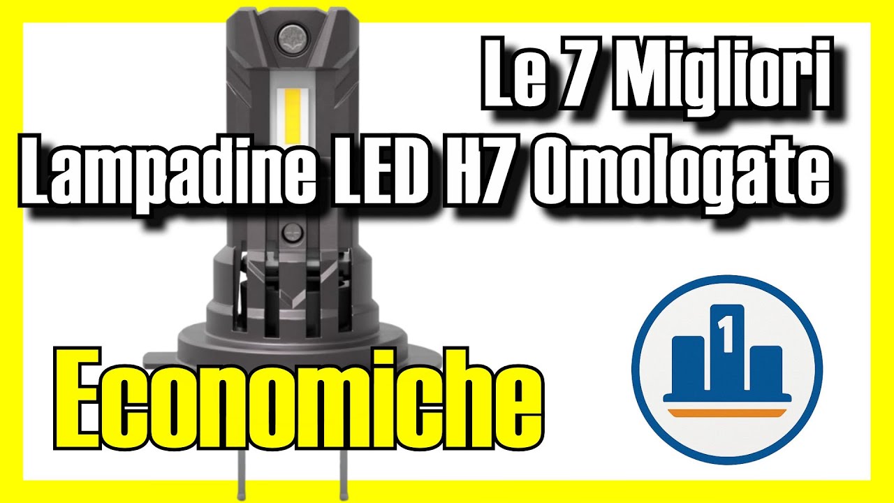 💡 Le 7 MIGLIORI Lampadine LED H7 Omologate ECONOMICHE su Amazon [2026] ✅ [Qualità/Prezzo] fari auto