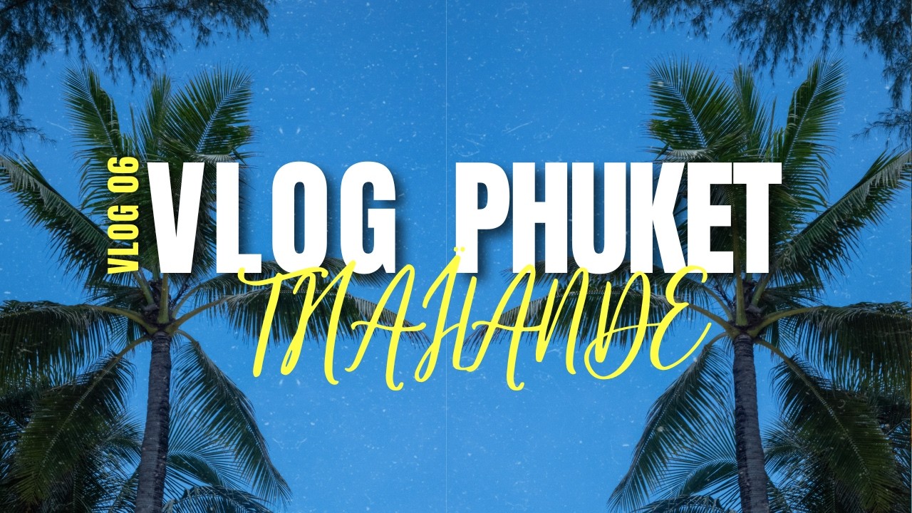 DIRECTION PHUKET : PLAGES INCROYABLES, PATONG ? ( Vlog 6 Phuket )