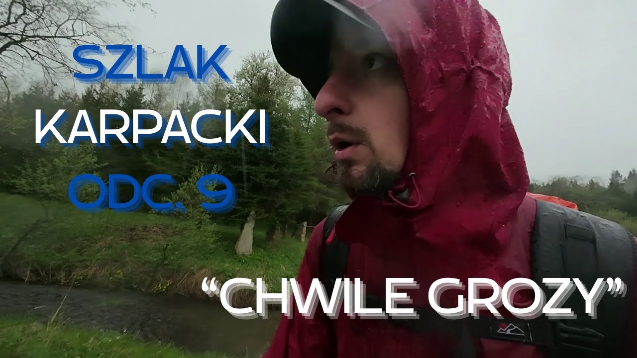 SZLAK KARPACKI ODC. 9 | Przełęcz nad Roztokami — Schronisko na Końcu Świata | W samym środku burzy!