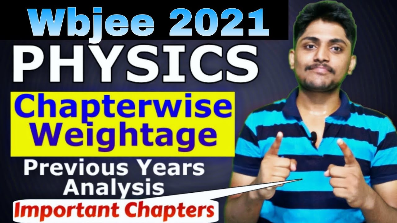 WBJEE 2021 Physics Chapter Wise Weightage | Wbjee Important Chapters and questions | Wbjee