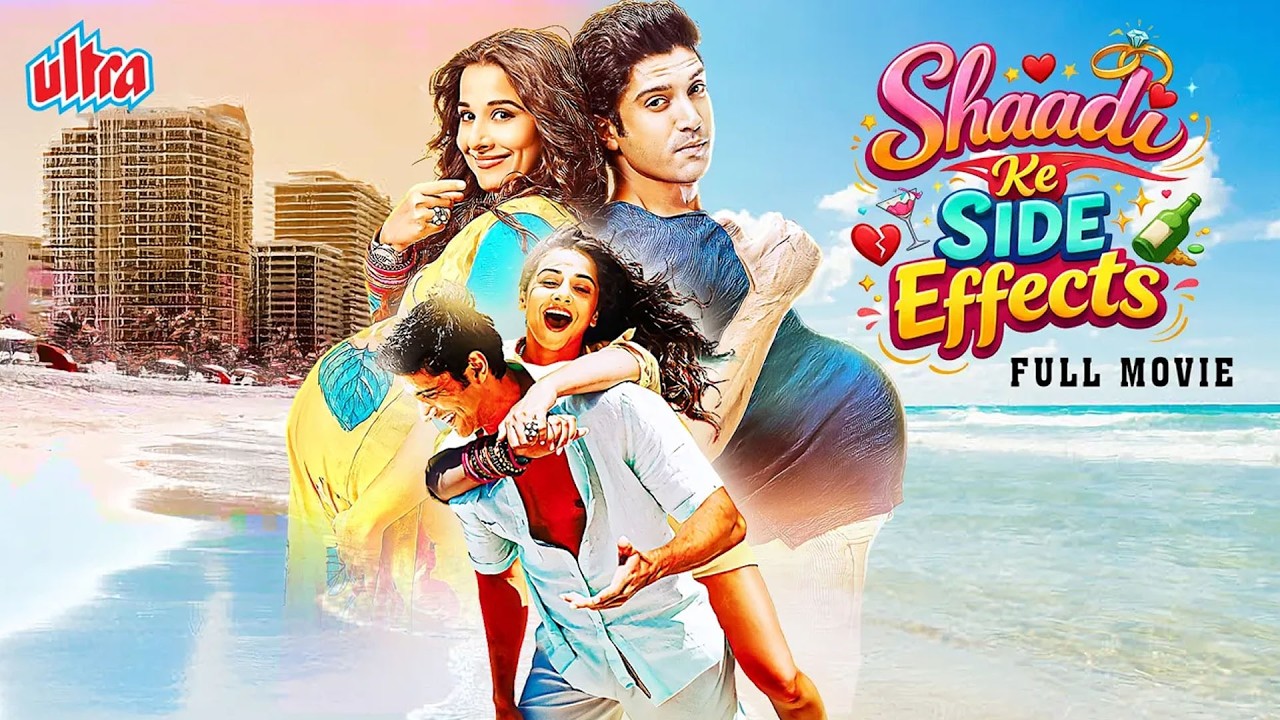 Shaadi Ke Side Effects (2014) - Superhit Romantic Comedy Movie | Farhan Akhtar, Vidya Balan, Vir Das