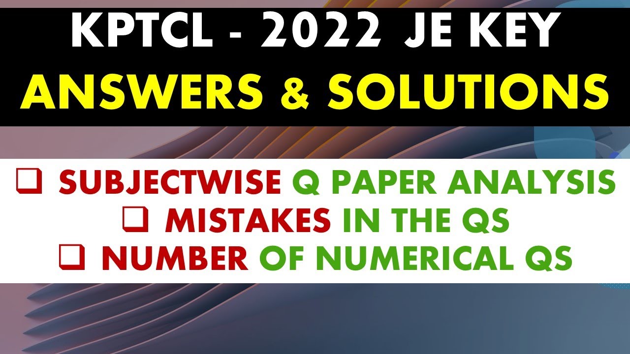 KPTCL - 2022 JE KEY ANSWERS| SUBJECTWISE Q PAPER ANALYSIS | Check description for CIVIL engg courses