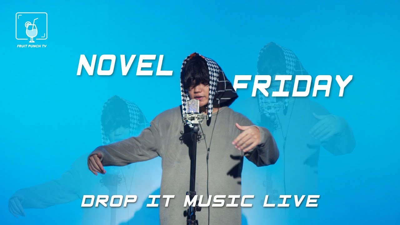 【Live】NOVEL FRIDAY | 糖香, 亂七八糟 | DROP IT | FRUITPUNCH TV