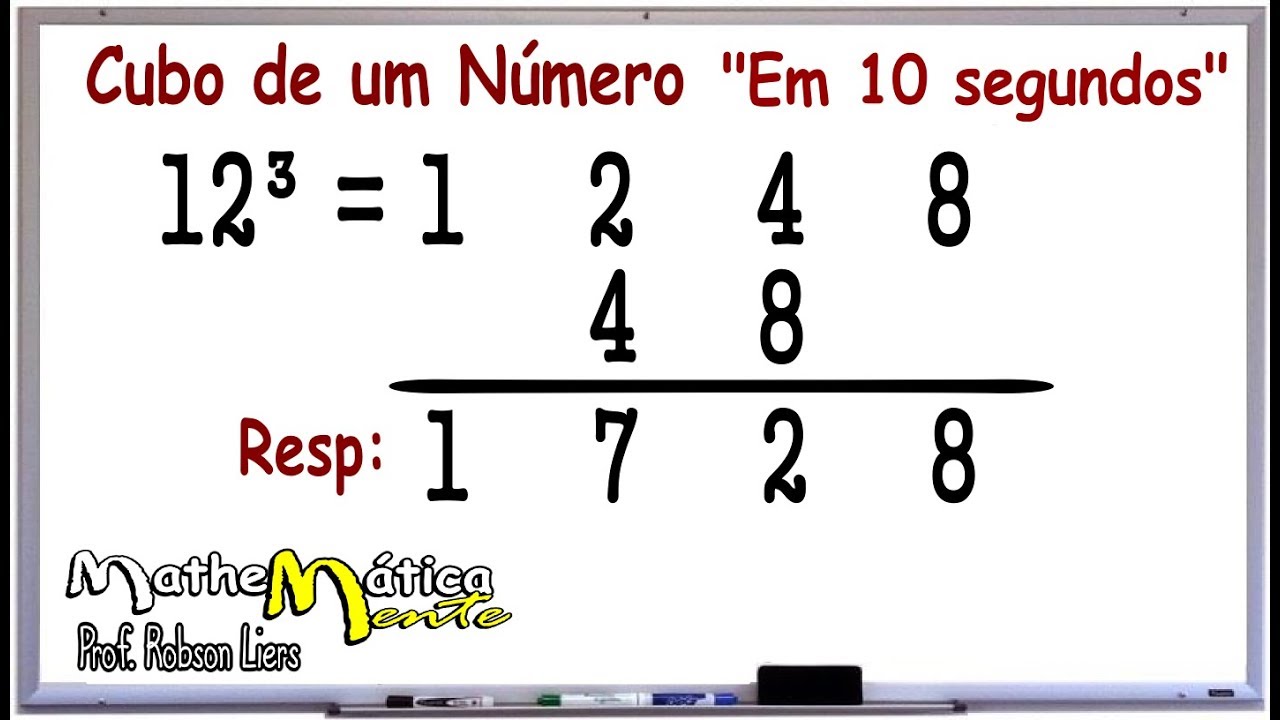 CUBO DE UM NÚMERO EM 10 SEGUNDOS – TRUQUE – Prof  Robson Liers