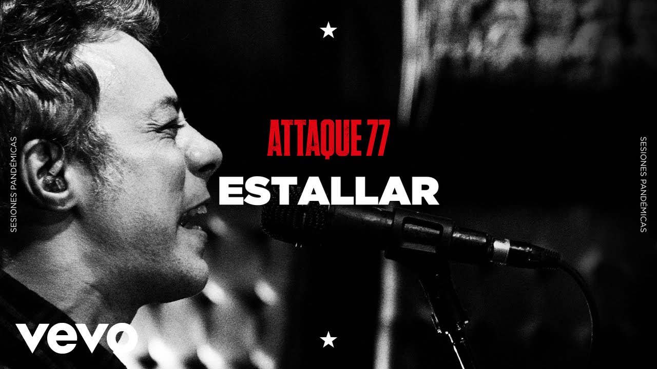 Attaque 77 - Estallar (Sesiones Pand&eacute;micas)