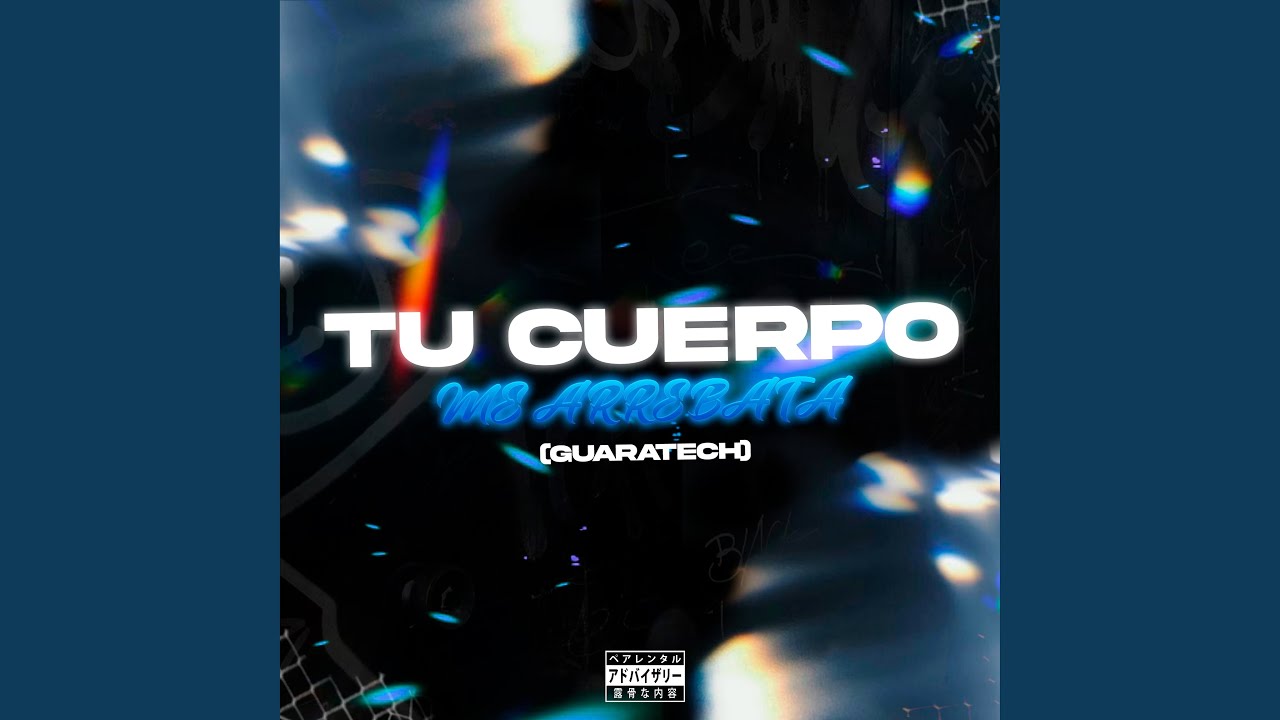 Tu Cuerpo Me Arrebata (Guaratech)