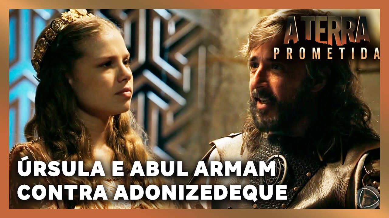 A TERRA PROMETIDA: Úrsula e Abul se unem para matar Adonizedeque