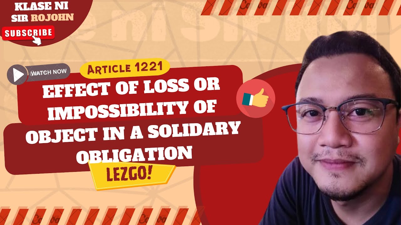 Obligations and Contracts - Art.1221 - Effect of Lost/Impossibility of Object in Solidary Obligation