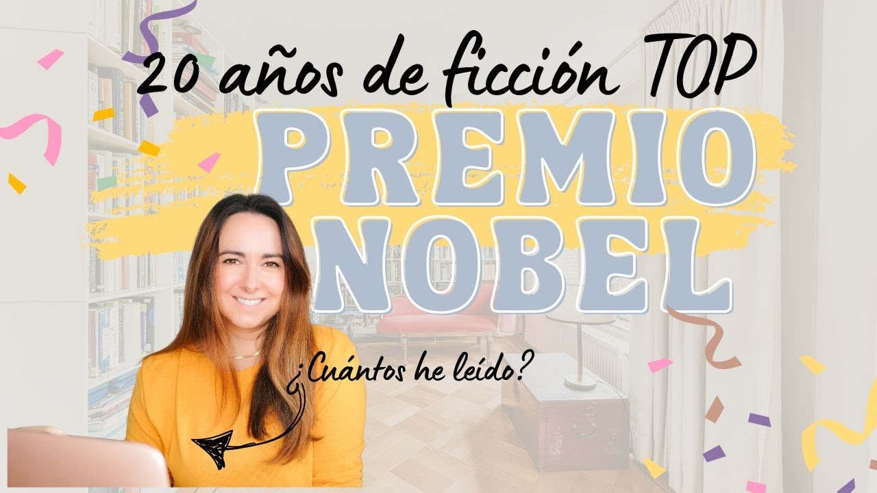 20 años del Premio NOBEL de LITERATURA 📚 ¿Cuántos he leído yo?