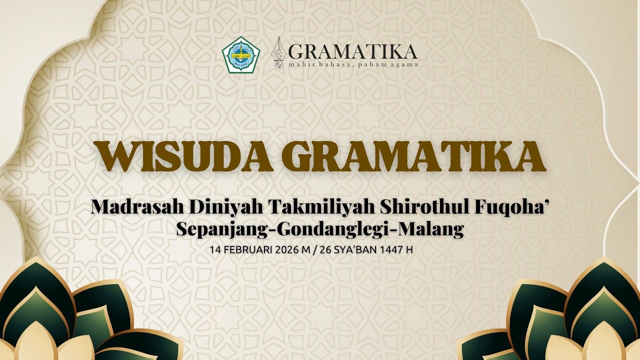 [LIVE] WISUDA GRAMATIKA 1447H/2026M PPS SHIROTHUL FUQOHA'