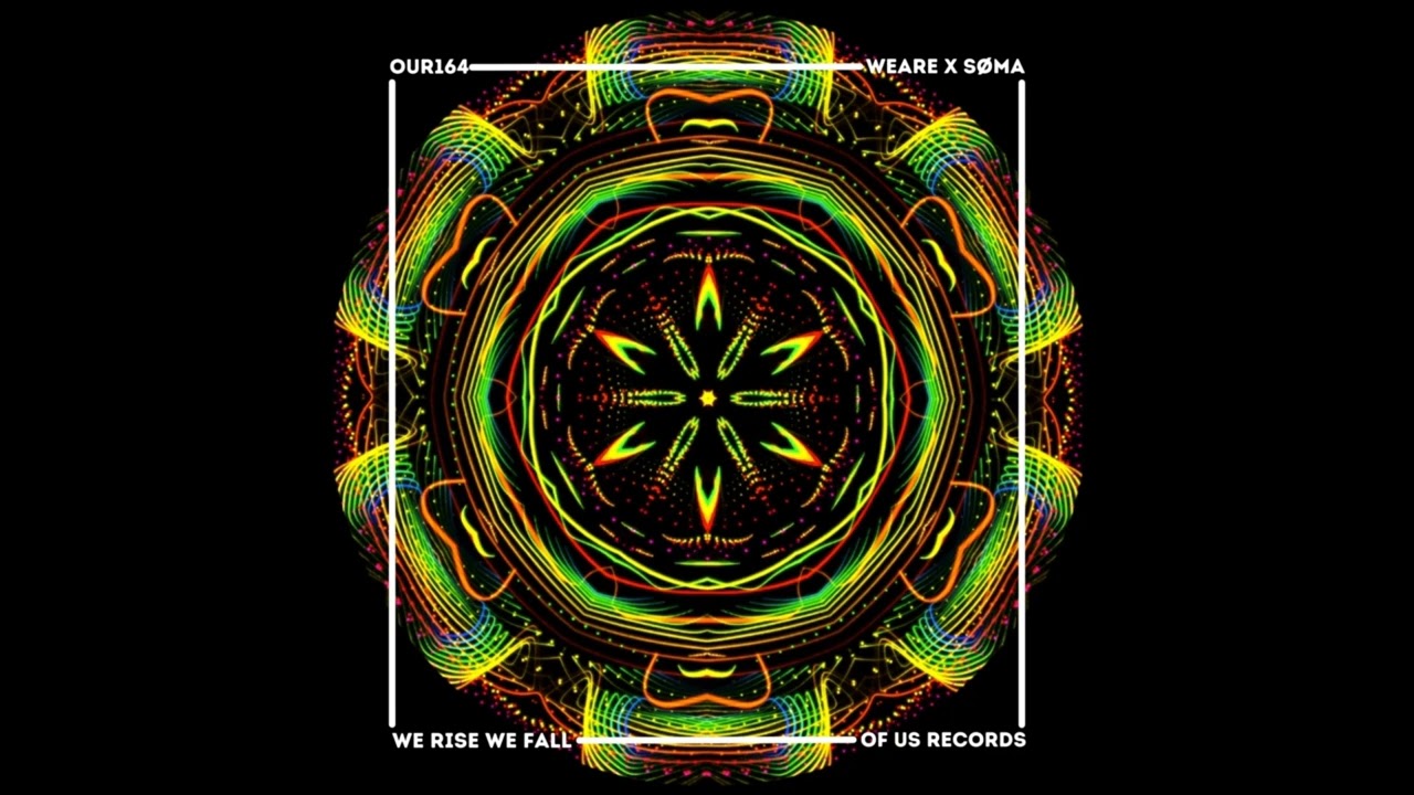 WEARE, SOMA - We Rise We Fall (Original Mix)